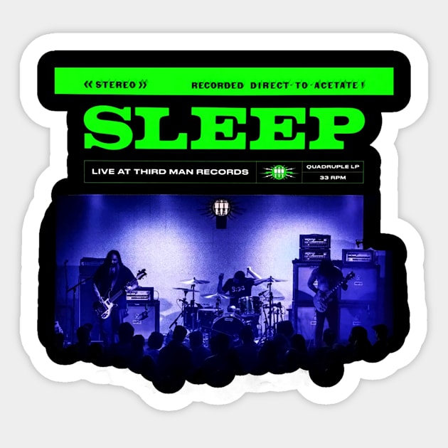 Sleep Live at Third Man Records Sticker by chancgrantc@gmail.com